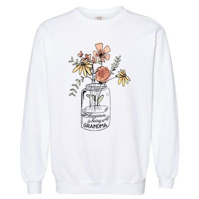 Happiness Is Being Grandma Life Flower Artgrandma Garment-Dyed Sweatshirt