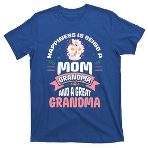 Happiness Is Being A Mom Grandma And Great Grandma Gigi Meaningful Gift T-Shirt