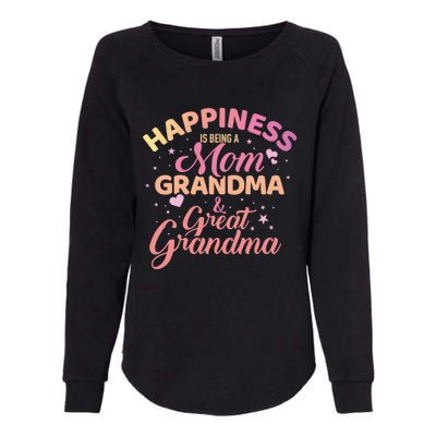 Happiness Is Being A Mom Grandma And Great Grandma Gift Womens California Wash Sweatshirt