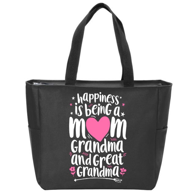 Happiness Is Being A Mom Grandma And Great Grandma Zip Tote Bag
