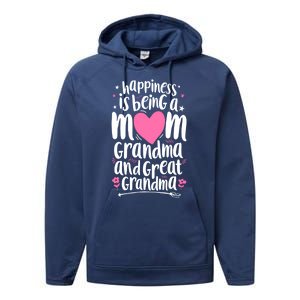 Happiness Is Being A Mom Grandma And Great Grandma Performance Fleece Hoodie