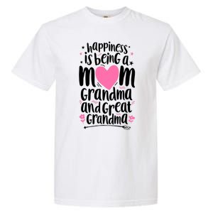 Happiness Is Being A Mom Grandma And Great Grandma Garment-Dyed Heavyweight T-Shirt