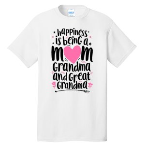 Happiness Is Being A Mom Grandma And Great Grandma Tall T-Shirt