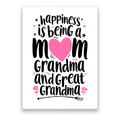 Happiness Is Being A Mom Grandma And Great Grandma Poster
