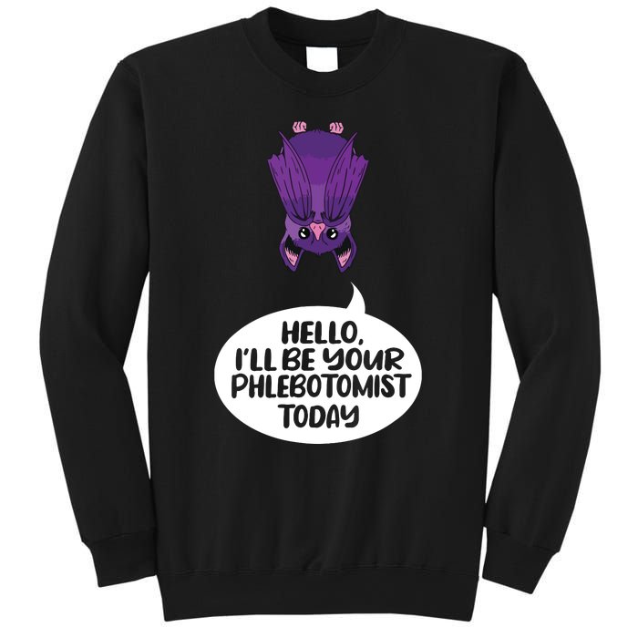 Hey Ill Be Your Phlebotomist Today Phlebotomy Medical Tech Sweatshirt