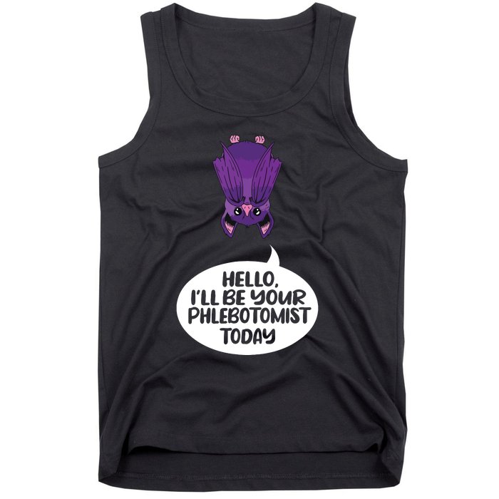 Hey Ill Be Your Phlebotomist Today Phlebotomy Medical Tech Tank Top