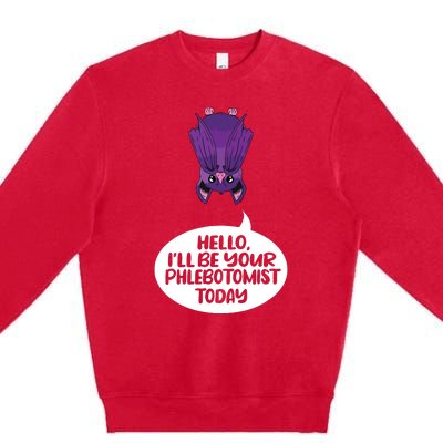 Hey Ill Be Your Phlebotomist Today Phlebotomy Medical Tech Premium Crewneck Sweatshirt