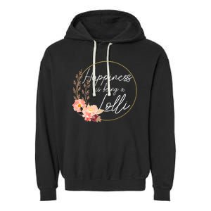 Happiness Is Being A Lolli Announcement Floral Mothers Day Garment-Dyed Fleece Hoodie