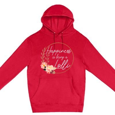 Happiness Is Being A Lolli Announcement Floral Mothers Day Premium Pullover Hoodie