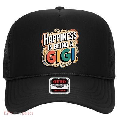 Happiness Is Being A Gigi Valentine Mom Grandma MotherS Day Meaningful Gift High Crown Mesh Back Trucker Hat