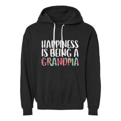Happiness Is Being A Grandma Mothers Day Garment-Dyed Fleece Hoodie