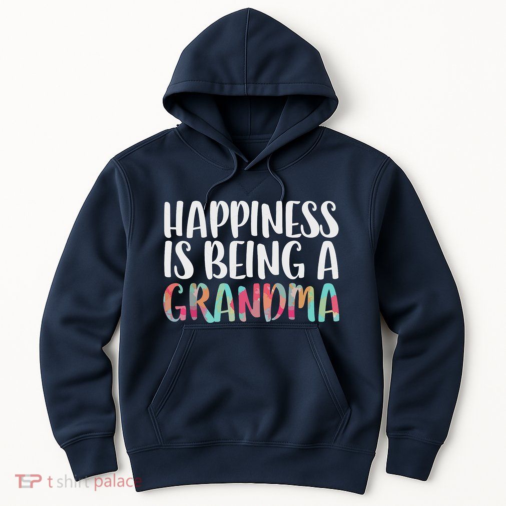 Happiness Is Being A Grandma Mothers Day Hoodie