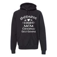 Happiness Is Being A Mom Grandma Great Grandma Long Sleeve Premium Hoodie