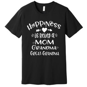 Happiness Is Being A Mom Grandma Great Grandma Long Sleeve Premium T-Shirt