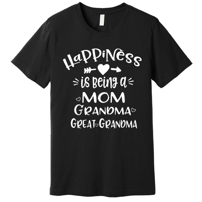 Happiness Is Being A Mom Grandma Great Grandma Long Sleeve Premium T-Shirt