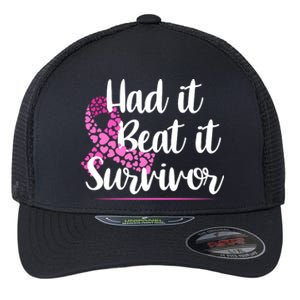 Had It Beat It Survivor Breast Cancer Flexfit Unipanel Trucker Cap