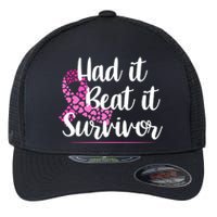 Had It Beat It Survivor Breast Cancer Flexfit Unipanel Trucker Cap