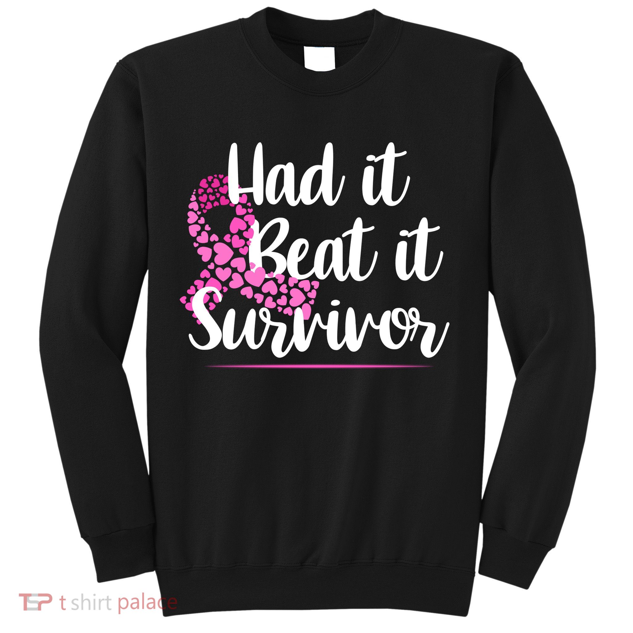 Had It Beat It Survivor Breast Cancer Sweatshirt