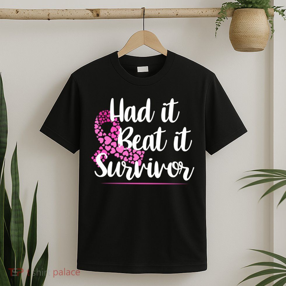 Had It Beat It Survivor Breast Cancer T-Shirt