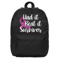 Had It Beat It Survivor Breast Cancer 16 in Basic Backpack