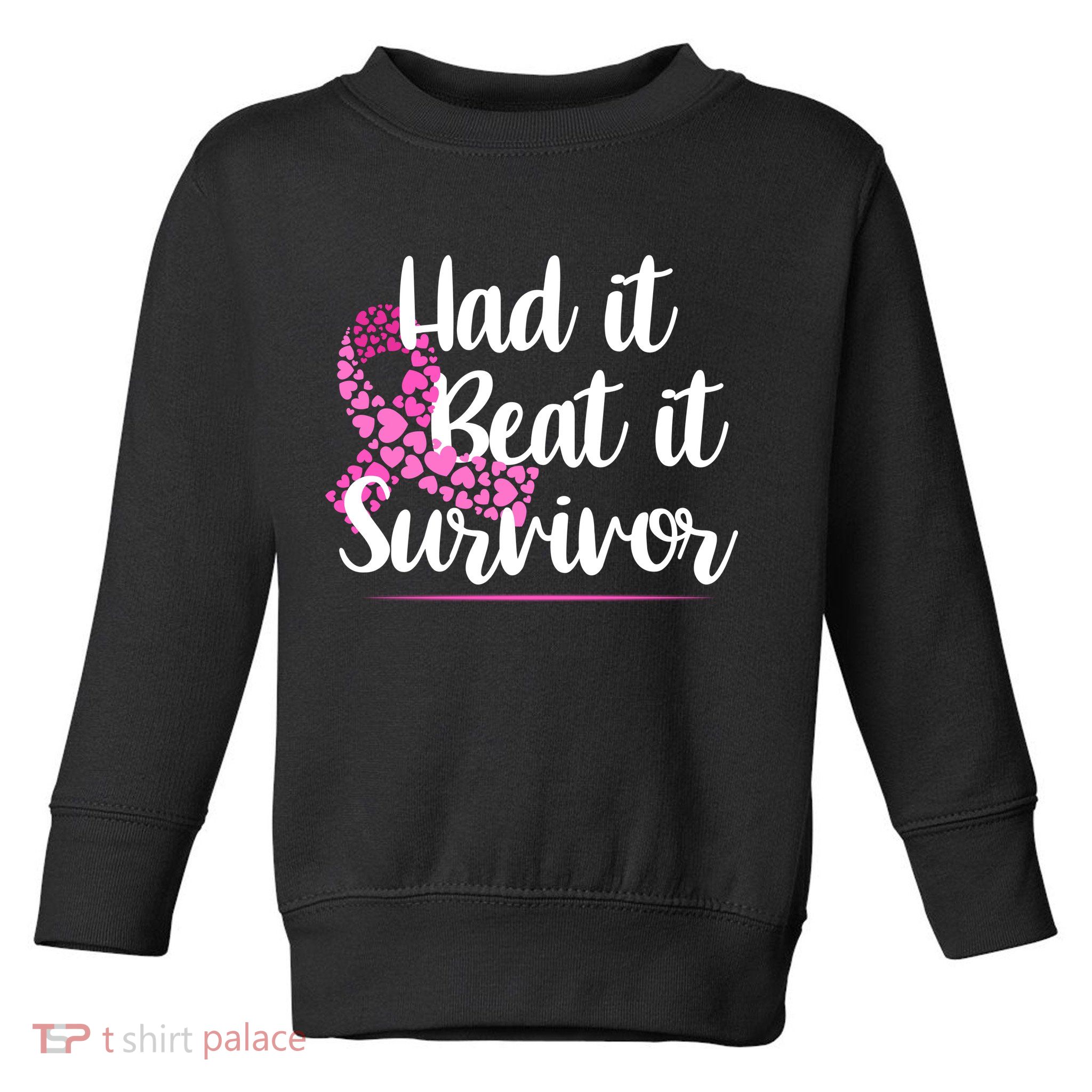 Had It Beat It Survivor Breast Cancer Toddler Sweatshirt