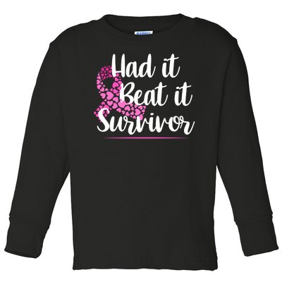 Had It Beat It Survivor Breast Cancer Toddler Long Sleeve Shirt