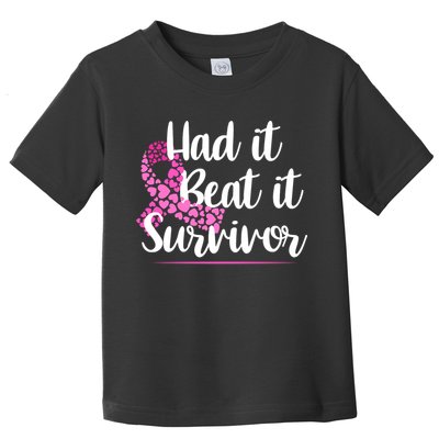 Had It Beat It Survivor Breast Cancer Toddler T-Shirt