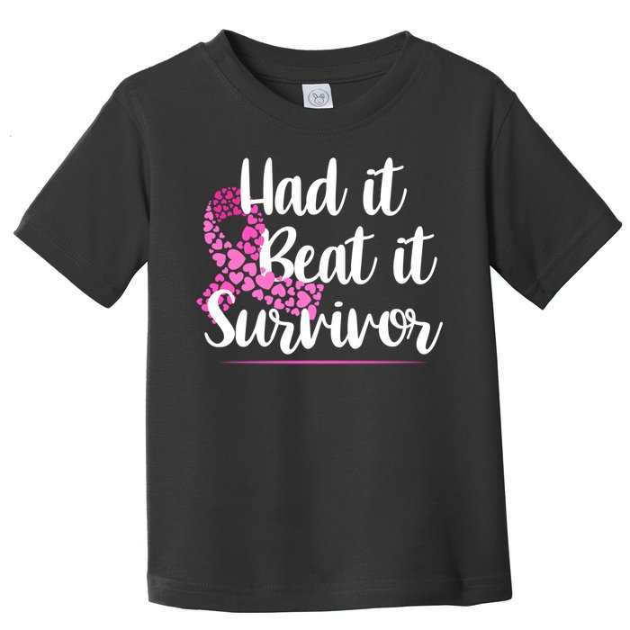 Had It Beat It Survivor Breast Cancer Toddler T-Shirt