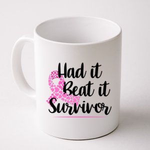 Had It Beat It Survivor Breast Cancer Coffee Mug