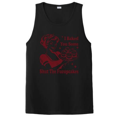 Housewife I Baked You Some Shut The Fucupcakes PosiCharge Competitor Tank