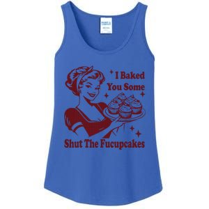 Housewife I Baked You Some Shut The Fucupcakes Ladies Essential Tank