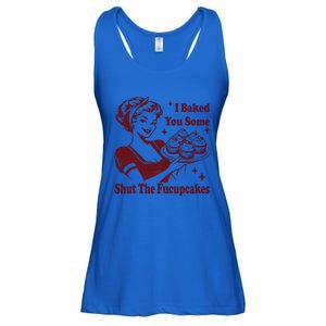 Housewife I Baked You Some Shut The Fucupcakes Ladies Essential Flowy Tank