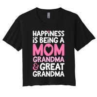 Happiness Is Being A Mom Grandma And Great Grandma Mother Women's Crop Top Tee