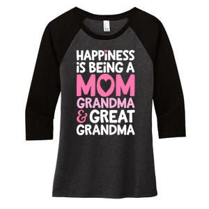 Happiness Is Being A Mom Grandma And Great Grandma Mother Women's Tri-Blend 3/4-Sleeve Raglan Shirt