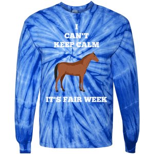 Horse I Can't Keep Calm Country State Fair Week Cute Gift Tie-Dye Long Sleeve Shirt