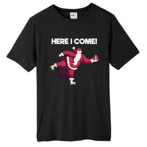 Here I Come Funny Ice Skating Beginner Santa Claus Lover Gift Tall Fusion ChromaSoft Performance T-Shirt