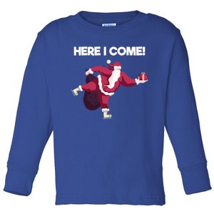 Here I Come Funny Ice Skating Beginner Santa Claus Lover Gift Toddler Long Sleeve Shirt