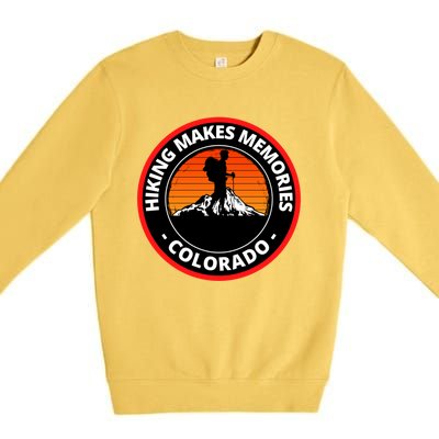 Hiking In Colorado Makes Memories Climb Every Mountain Gift Premium Crewneck Sweatshirt