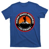 Hiking In Colorado Makes Memories Climb Every Mountain Gift T-Shirt