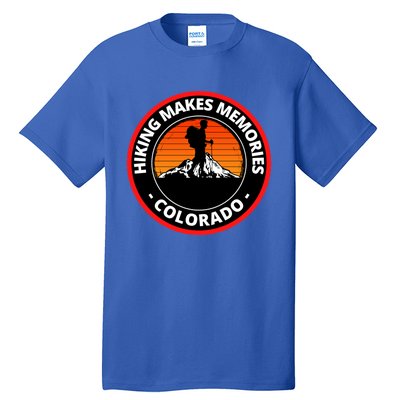 Hiking In Colorado Makes Memories Climb Every Mountain Gift Tall T-Shirt