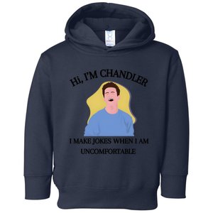 Hi IM Chandler Bing I Make Jokes When I Am Uncomfortable Toddler Hoodie