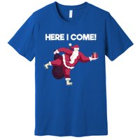 Here I Come Funny Ice Skating Beginner Santa Claus Lover Funny Gift Premium T-Shirt