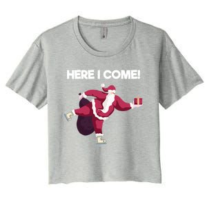 Here I Come Funny Ice Skating Beginner Santa Claus Lover Funny Gift Women's Crop Top Tee