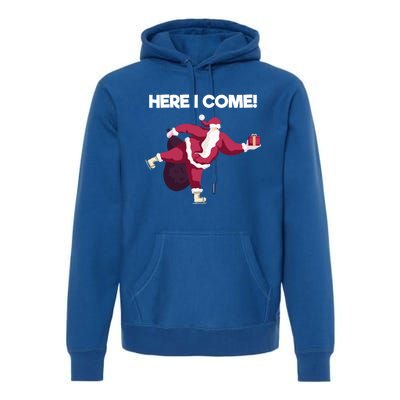 Here I Come Funny Ice Skating Beginner Santa Claus Lover Great Gift Premium Hoodie