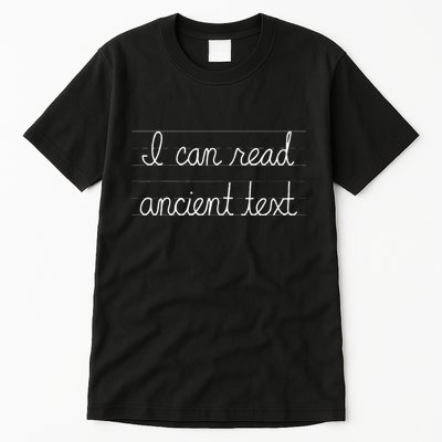 Handwriting I Can Read Ancient Text Funny Cursive Writing Tall T-Shirt