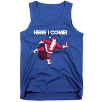 Here I Come Funny Ice Skating Beginner Santa Claus Lover Gift Tank Top