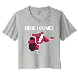 Here I Come Funny Ice Skating Beginner Santa Claus Lover Gift Women's Crop Top Tee