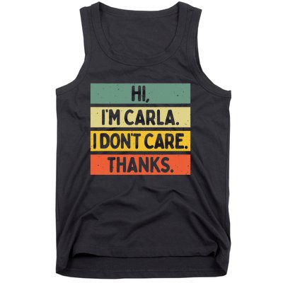 Hi IM Carla I DonT Care Thanks Tank Top