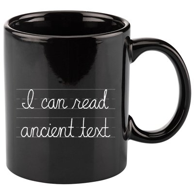 Handwriting I Can Read Ancient Text Funny Cursive Writing Gift 11oz C Handle Ceramic Mug