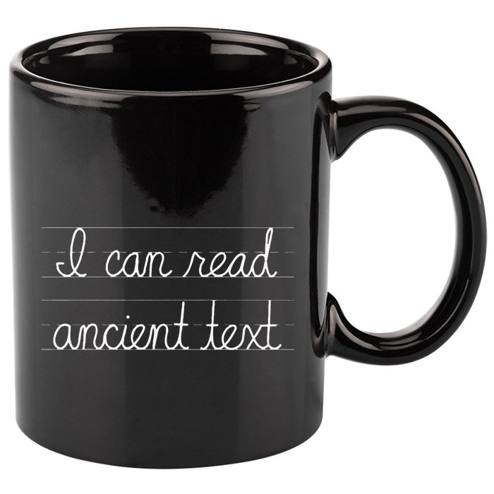 Handwriting I Can Read Ancient Text Funny Cursive Writing Gift 11oz C Handle Ceramic Mug
